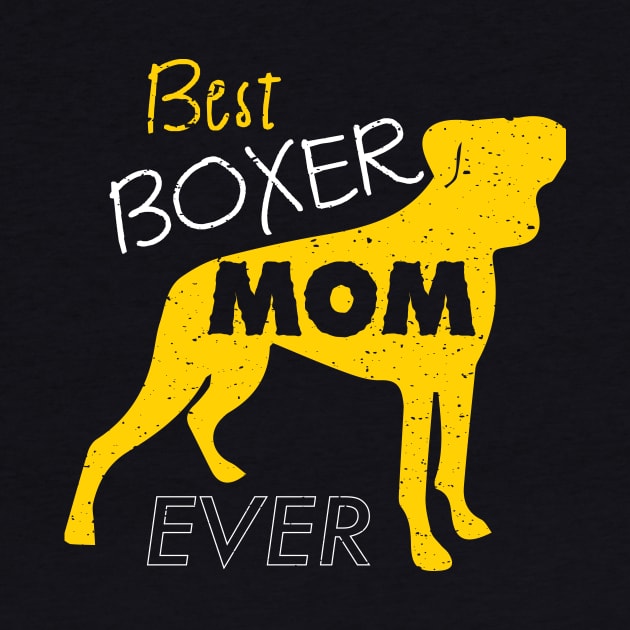 Best Boxer Mom Ever: Boxer Puppy Dog T-shirt for Women by bamalife